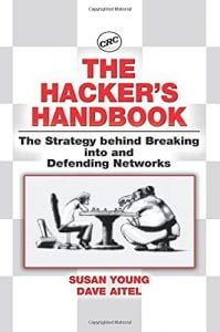  The Hackers Handbook - the Strategy behind Breaking into and Defending Networks - book cover (co-author Dave Aitel